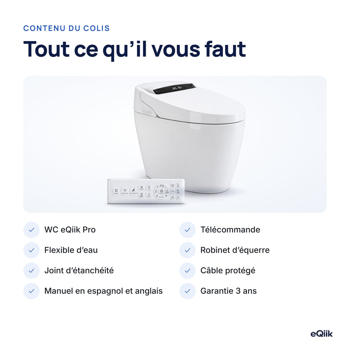 Contenu de l'eQiik Pro : WC, télécommande, flexible d'eau, robinet d'équerre, joint d'étanchéité, câble, manuel en espagnol et garantie de 3 ans