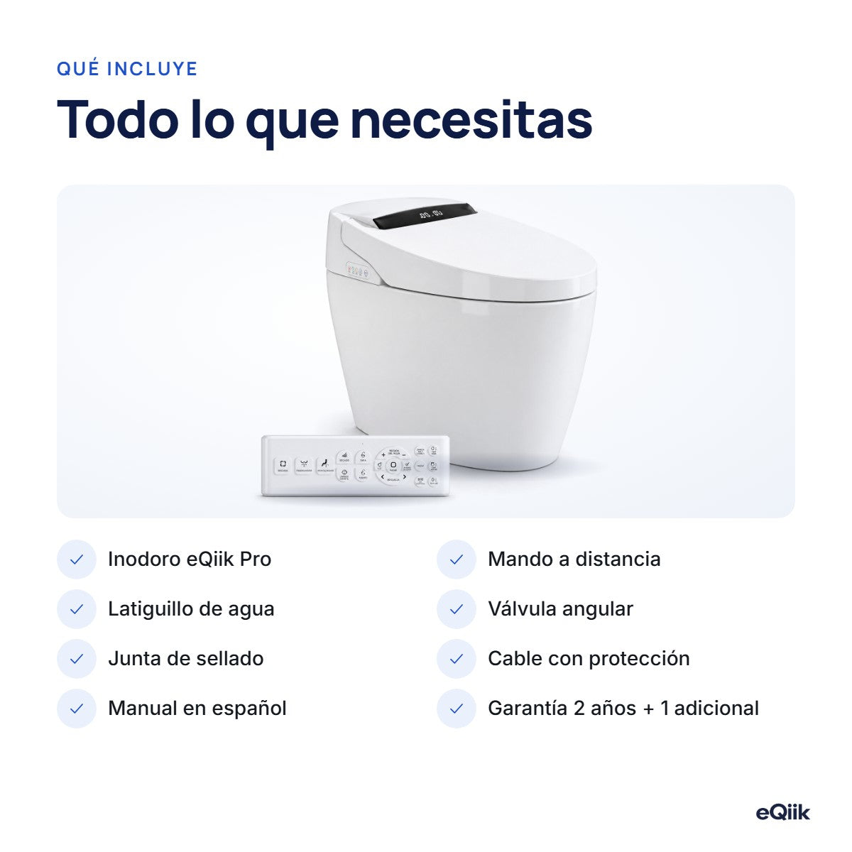 Qué incluye el eQiik Pro: inodoro, mando a distancia, latiguillo, válvula angular, junta de sellado, cable, manual en español y garantía de 2 años + 1 adicional