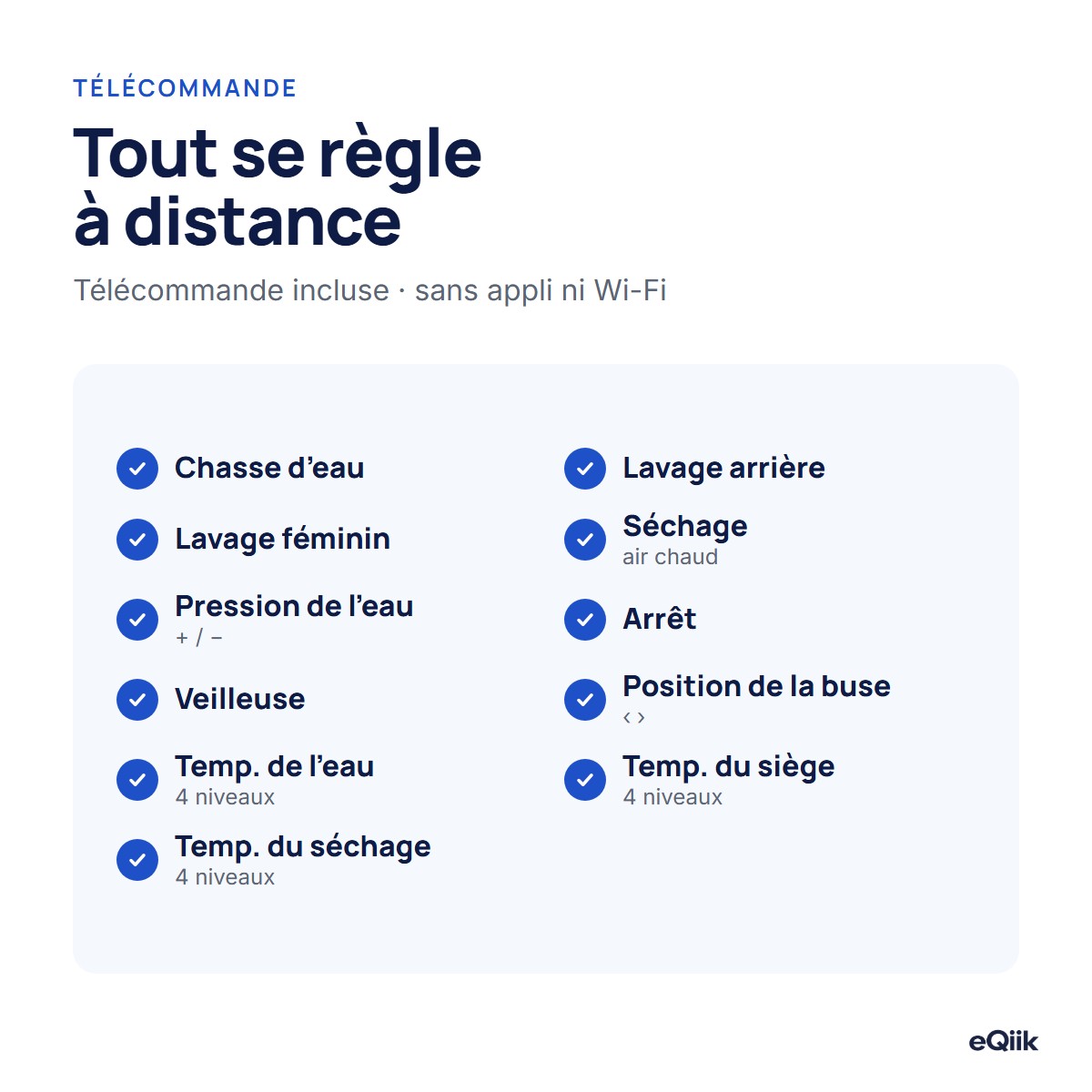Fonctions de la télécommande de l'eQiik : chasse, lavages, séchage, pression, buse, veilleuse et températures